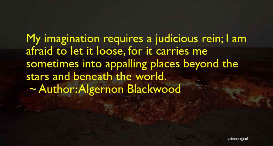 Afraid To Loose U Quotes By Algernon Blackwood