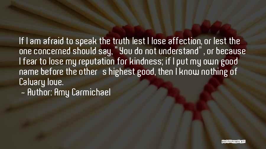 Afraid To Lose Her Quotes By Amy Carmichael