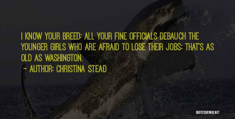 Afraid To Lose Her Quotes By Christina Stead