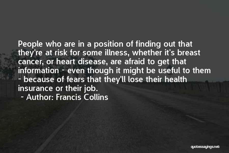 Afraid To Lose Her Quotes By Francis Collins