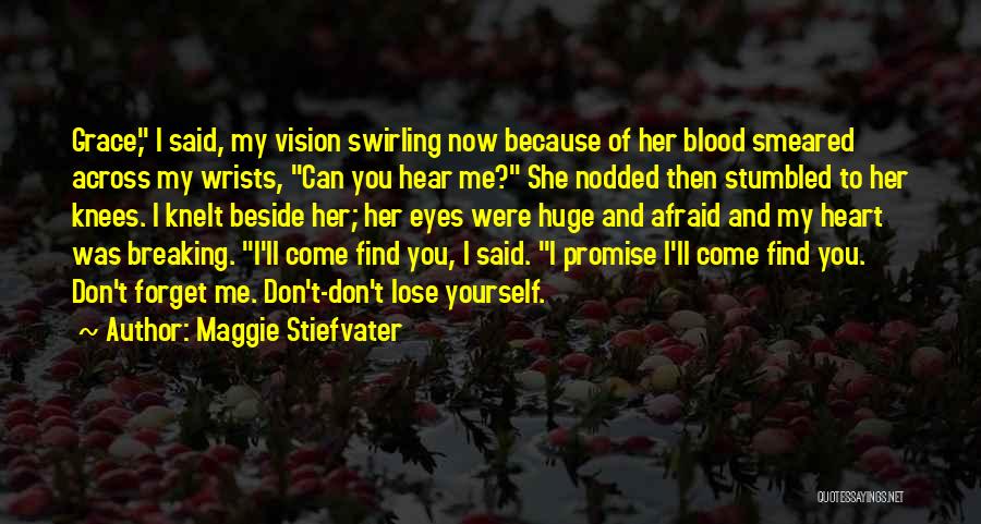 Afraid To Lose Her Quotes By Maggie Stiefvater