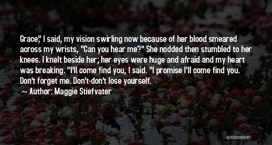 Afraid To Lose Me Quotes By Maggie Stiefvater