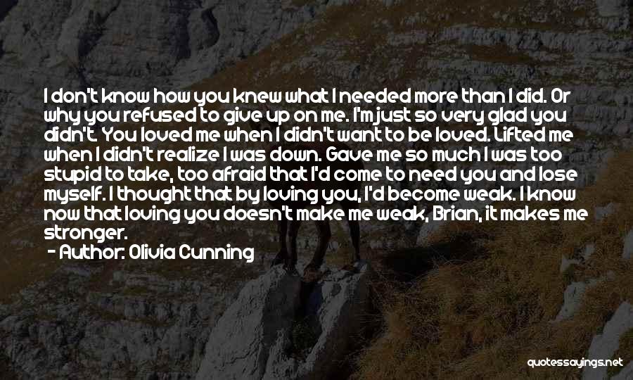 Afraid To Lose Me Quotes By Olivia Cunning