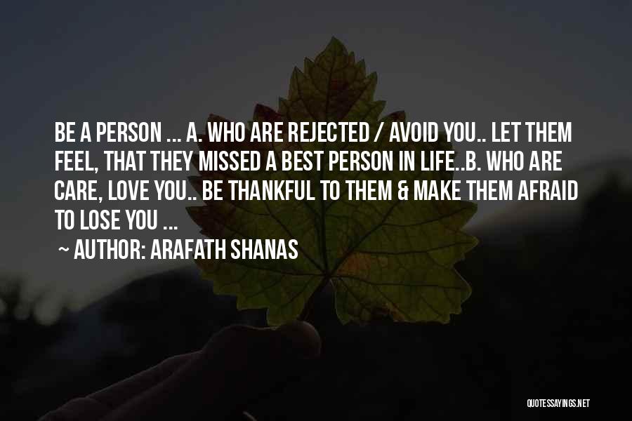 Afraid To Lose Someone You Love Quotes By Arafath Shanas