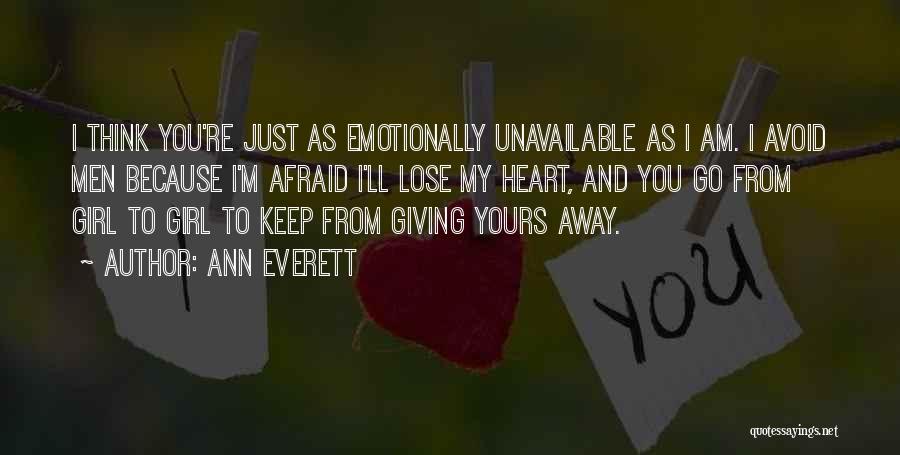 Afraid To Lose You Love Quotes By Ann Everett