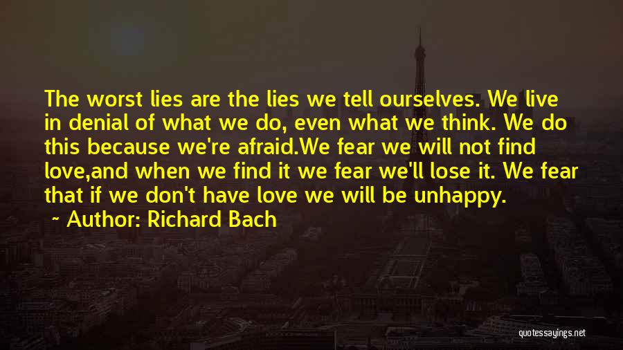 Afraid To Lose You Love Quotes By Richard Bach