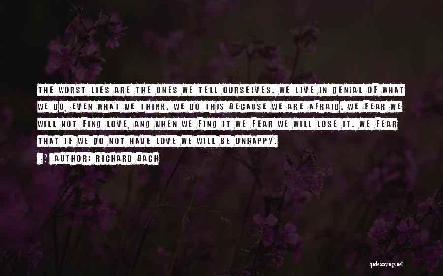 Afraid To Lose You Love Quotes By Richard Bach