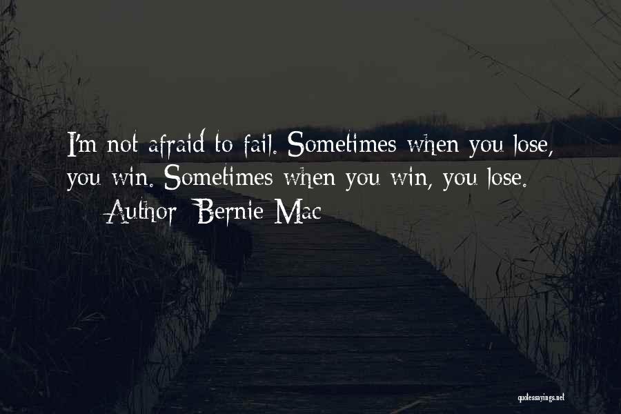 Afraid To Lose You Quotes By Bernie Mac