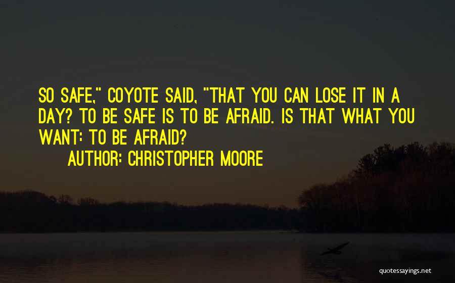 Afraid To Lose You Quotes By Christopher Moore