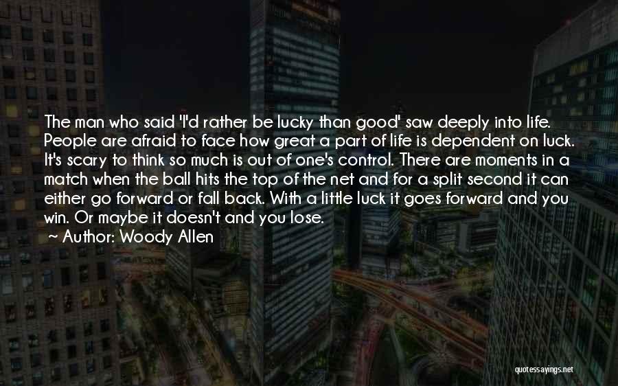 Afraid To Lose You Quotes By Woody Allen