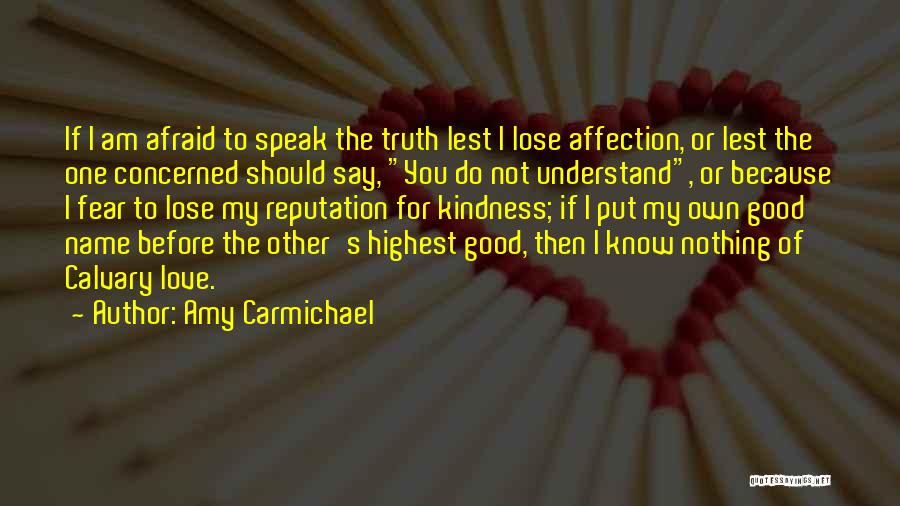 Afraid To Lose Your Love Quotes By Amy Carmichael