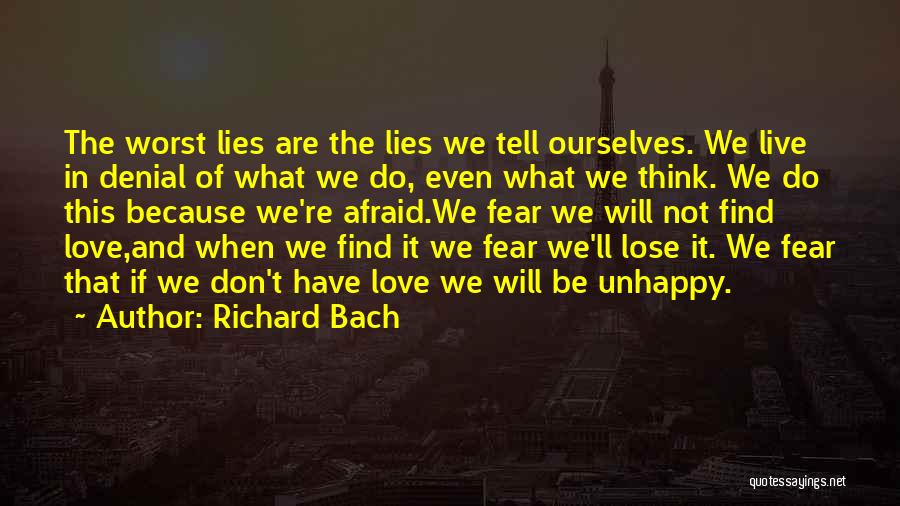 Afraid To Lose Your Love Quotes By Richard Bach