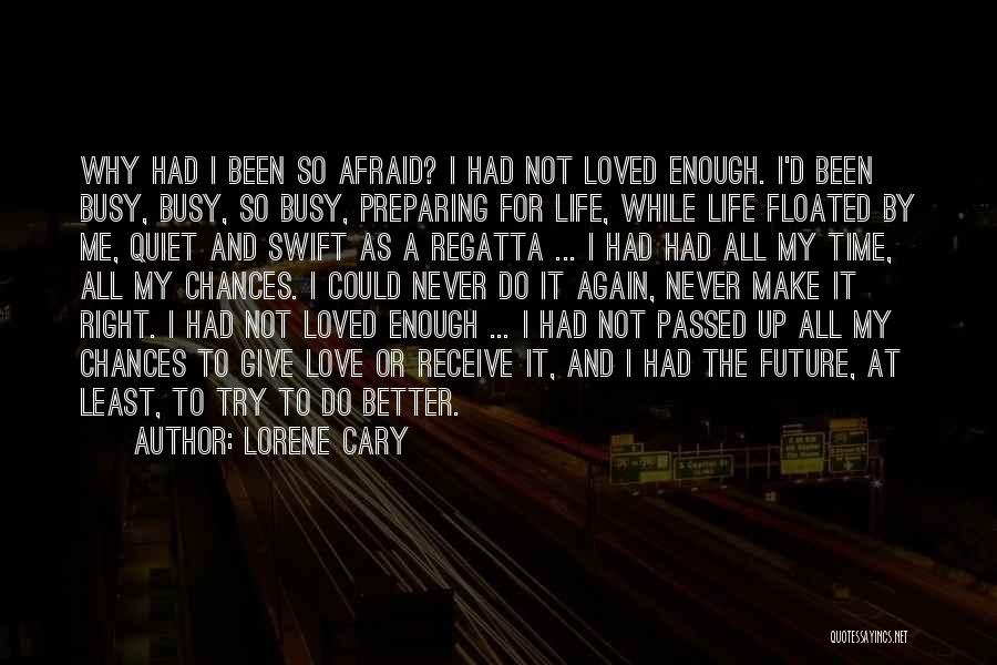 Afraid To Love Again Quotes By Lorene Cary