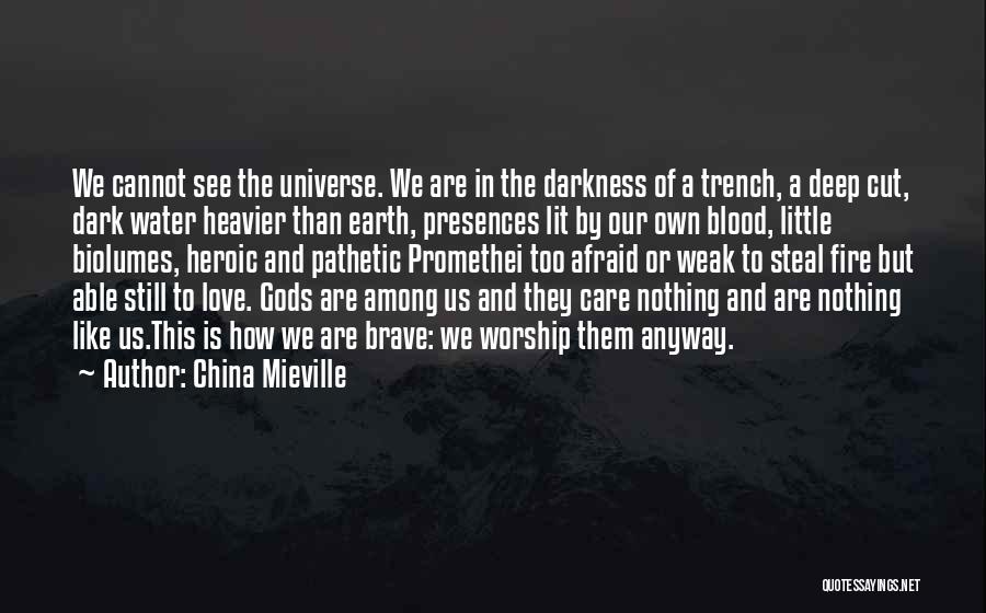 Afraid To Love Quotes By China Mieville