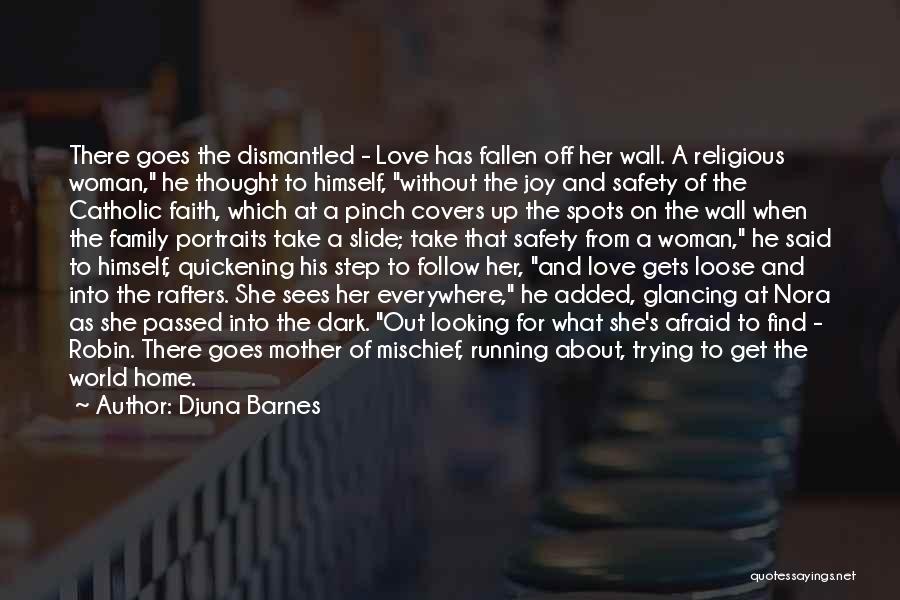 Afraid To Love Quotes By Djuna Barnes