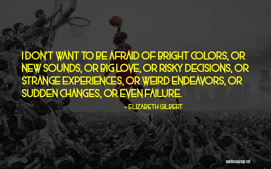 Afraid To Love Quotes By Elizabeth Gilbert