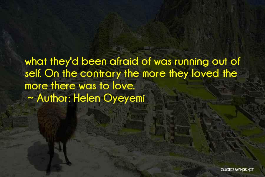 Afraid To Love Quotes By Helen Oyeyemi