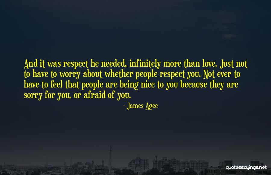 Afraid To Love Quotes By James Agee