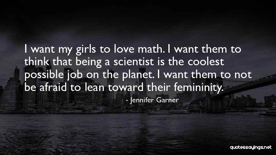 Afraid To Love Quotes By Jennifer Garner