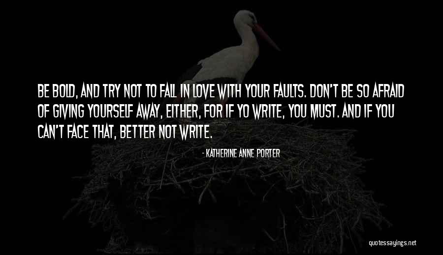 Afraid To Love Quotes By Katherine Anne Porter