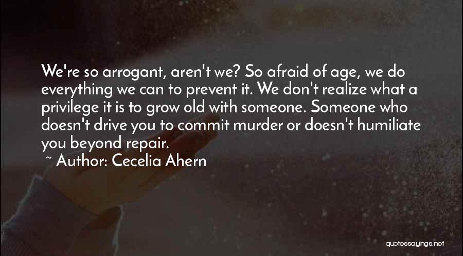 Afraid To Love Someone Quotes By Cecelia Ahern