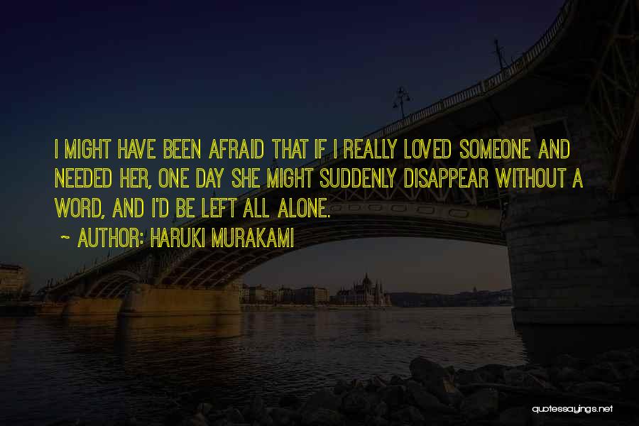 Afraid To Love Someone Quotes By Haruki Murakami