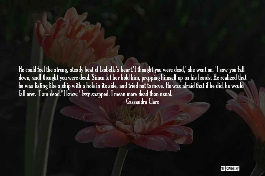 Afraid To Move On Quotes By Cassandra Clare Afraid To Move On Quotes By Cassandra Clare