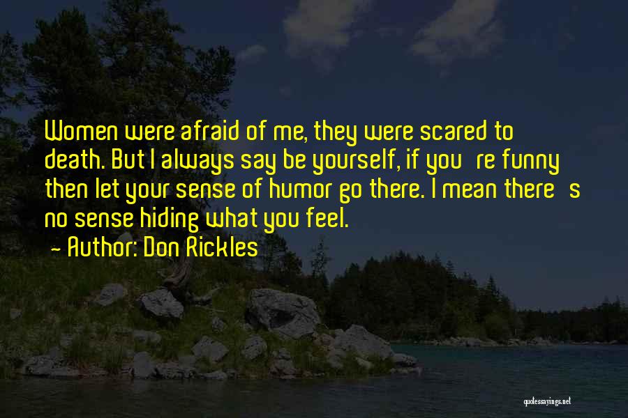 Afraid To Say How You Feel Quotes By Don Rickles