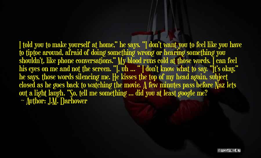 Afraid To Say How You Feel Quotes By J.M. Darhower