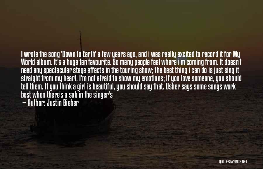 Afraid To Say How You Feel Quotes By Justin Bieber
