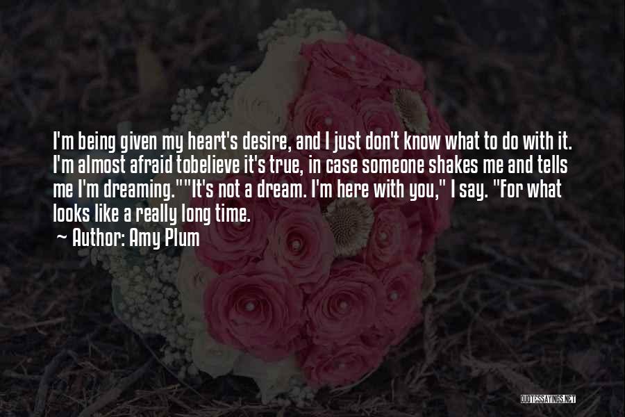 Afraid To Say I Like You Quotes By Amy Plum