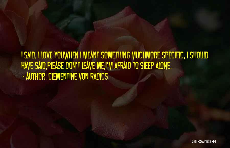 Afraid To Sleep Quotes By Clementine Von Radics