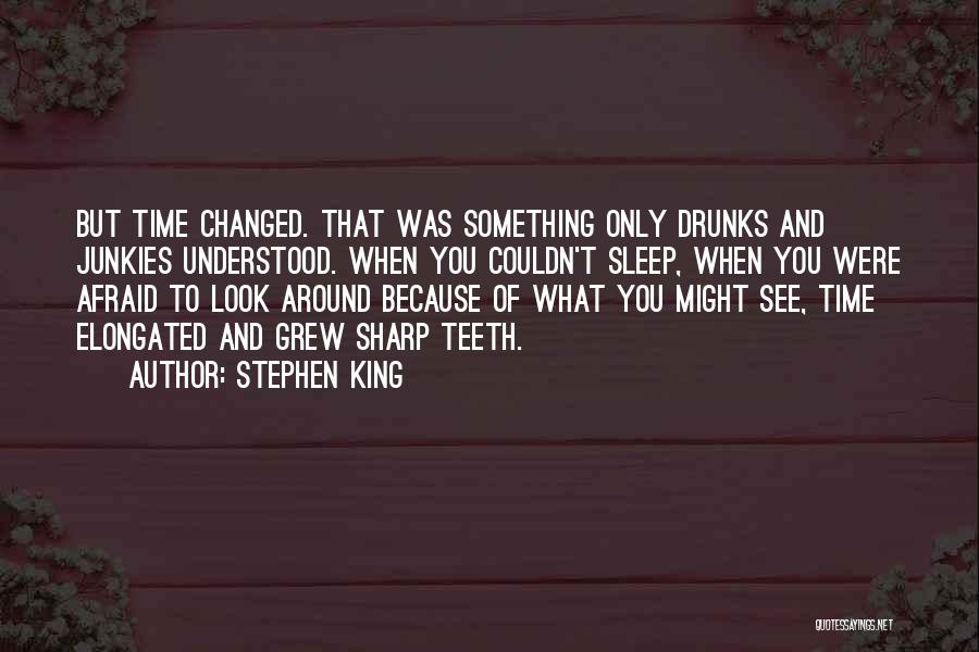 Afraid To Sleep Quotes By Stephen King