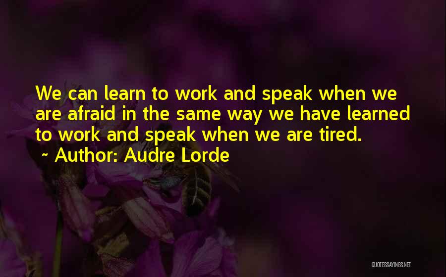 Afraid To Speak Out Quotes By Audre Lorde