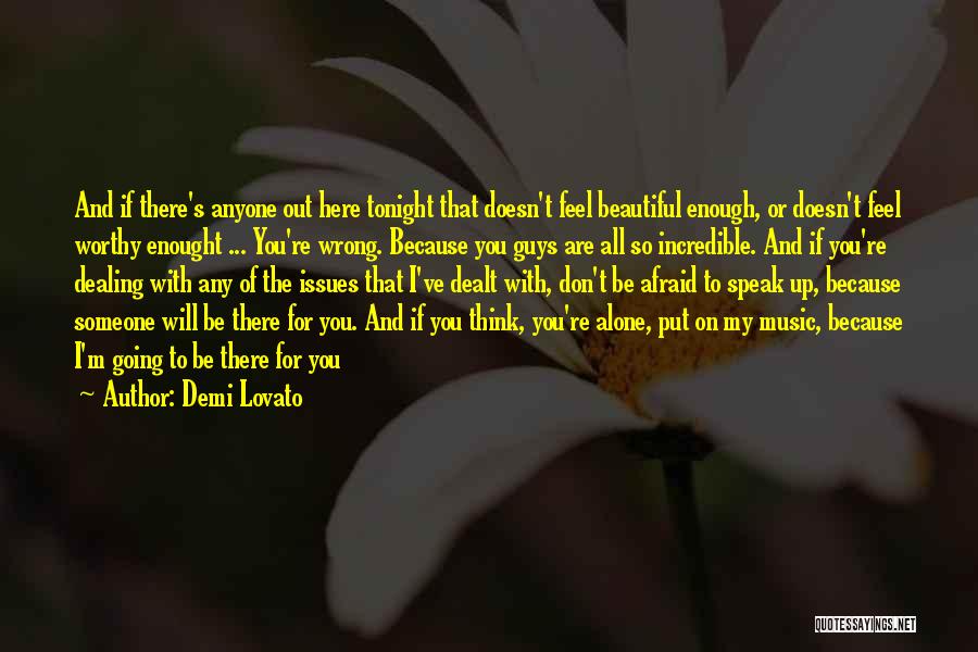 Afraid To Speak Out Quotes By Demi Lovato