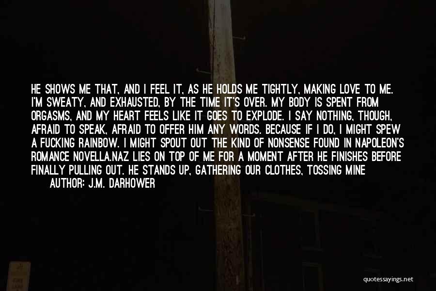 Afraid To Speak Out Quotes By J.M. Darhower