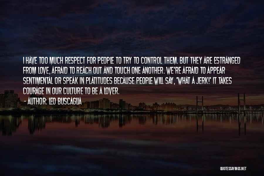 Afraid To Speak Out Quotes By Leo Buscaglia