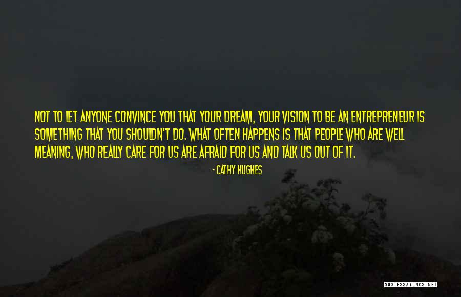 Afraid To Talk To You Quotes By Cathy Hughes Afraid To Talk To You Quotes By Cathy Hughes