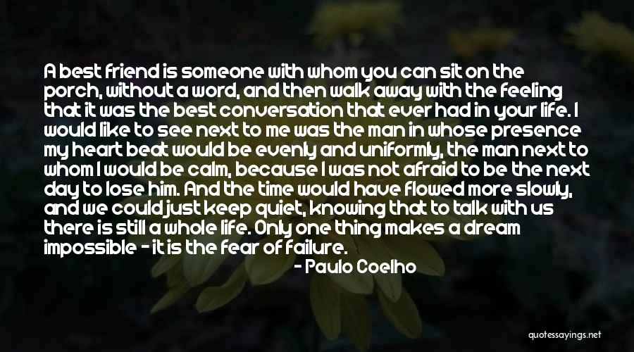 Afraid To Talk To You Quotes By Paulo Coelho