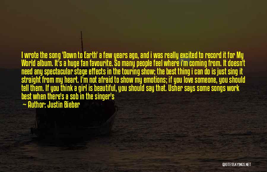 Afraid To Tell Someone How You Feel Quotes By Justin Bieber