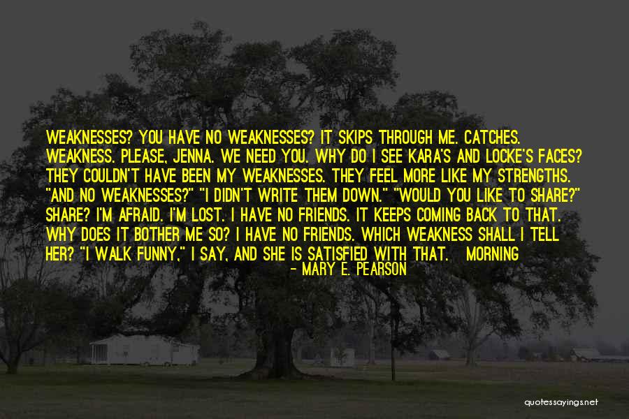 Afraid To Tell Someone How You Feel Quotes By Mary E. Pearson