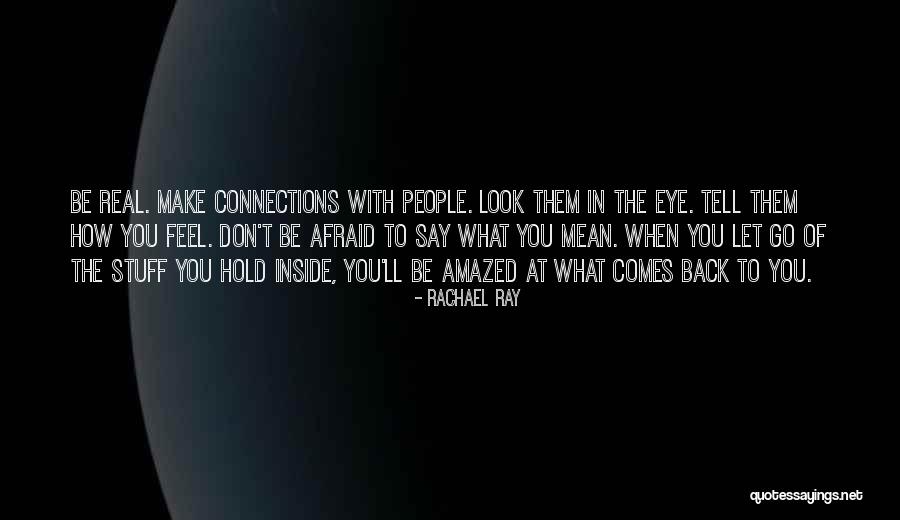 Afraid To Tell Someone How You Feel Quotes By Rachael Ray