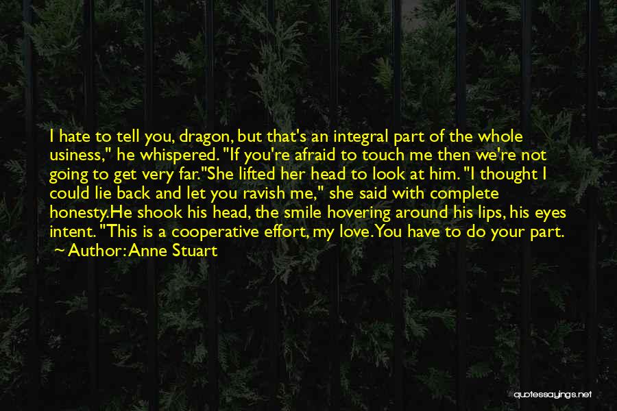 Afraid To Tell You I Love You Quotes By Anne Stuart