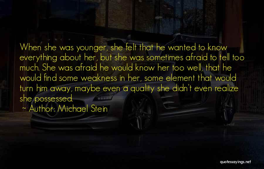 Afraid To Tell You I Love You Quotes By Michael Stein