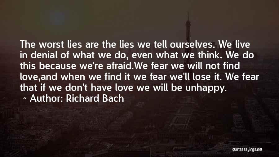 Afraid To Tell You I Love You Quotes By Richard Bach