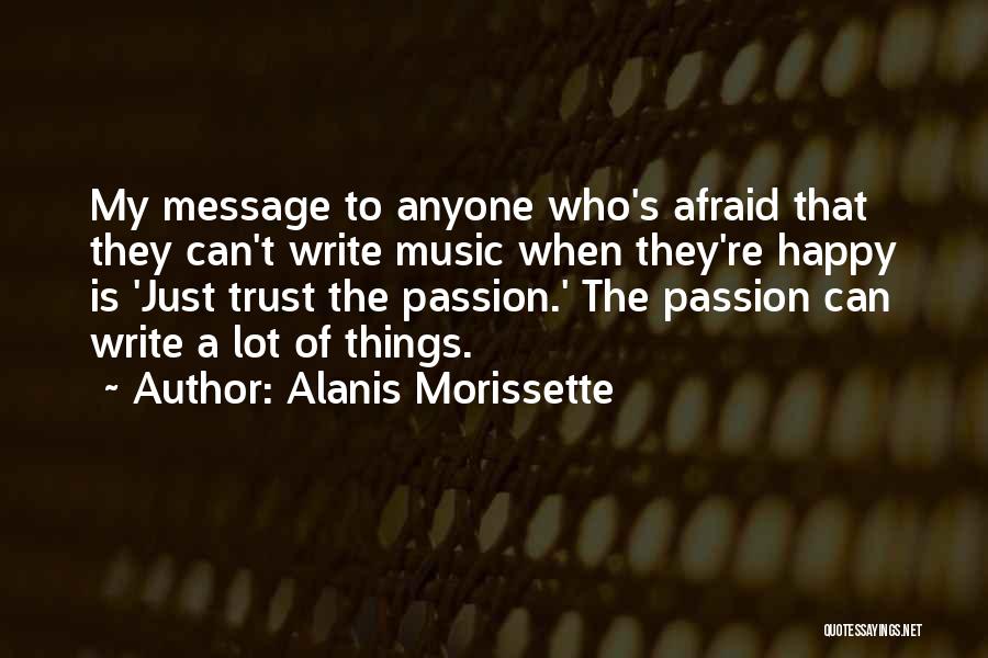 Afraid To Trust Quotes By Alanis Morissette