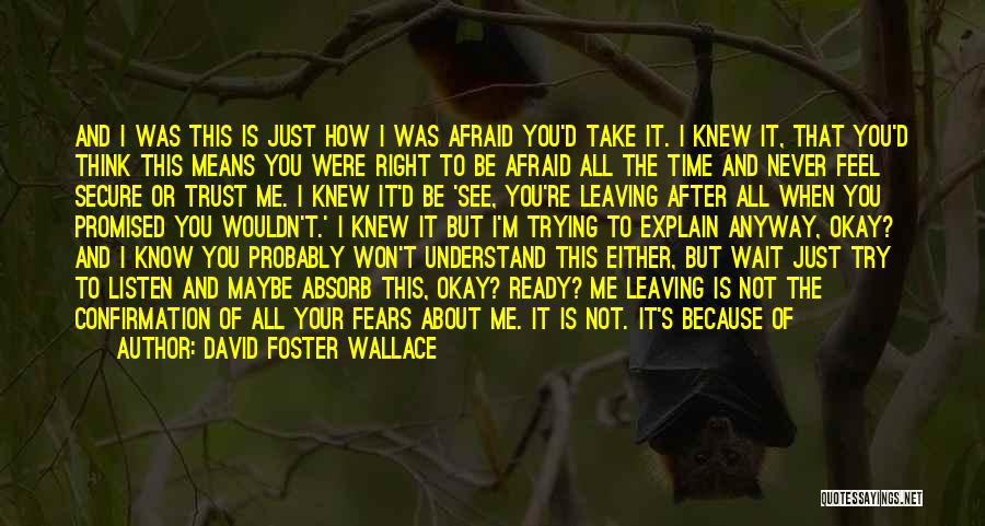 Afraid To Trust Quotes By David Foster Wallace