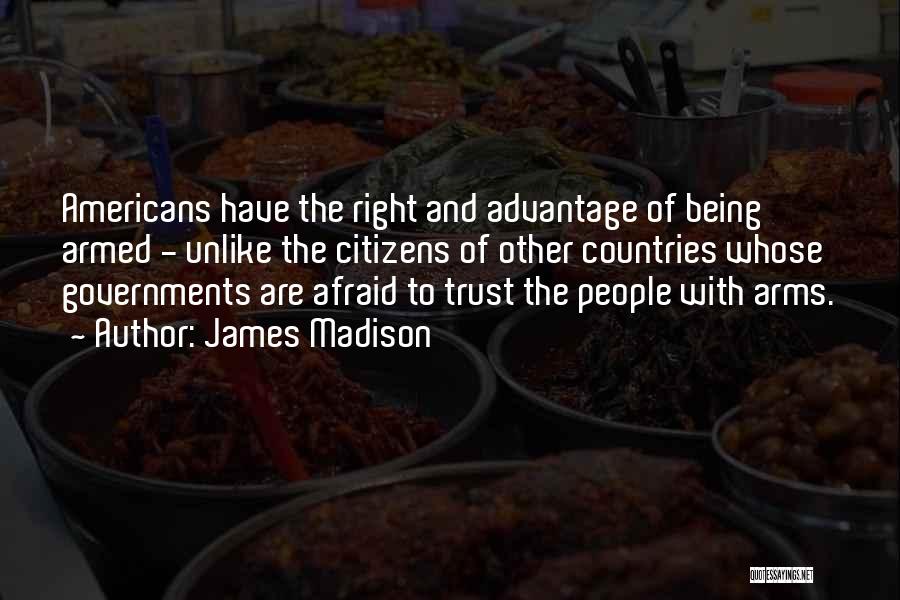 Afraid To Trust Quotes By James Madison