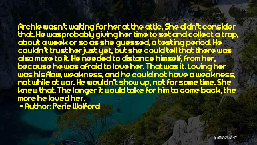Afraid To Trust Quotes By Perie Wolford