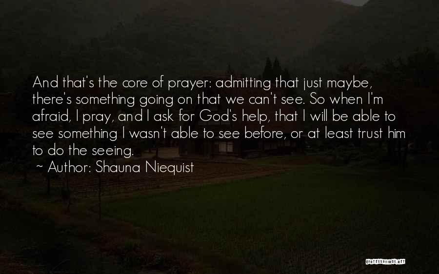 Afraid To Trust Quotes By Shauna Niequist